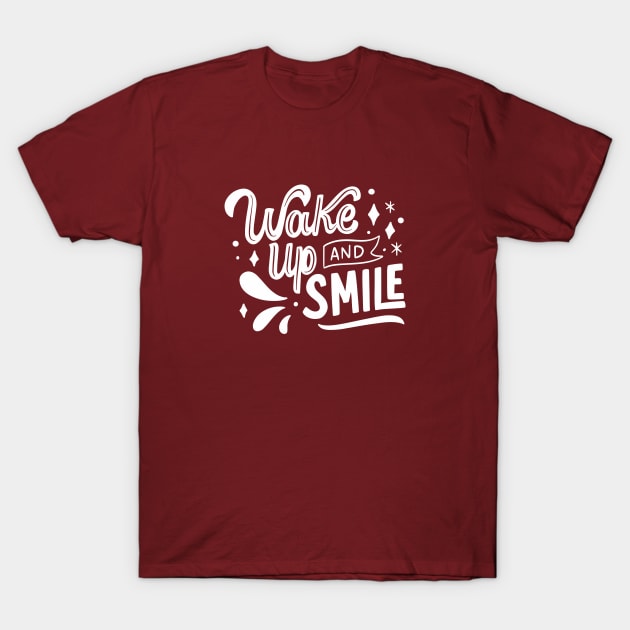 Wake up and smile T-Shirt by Abiarsa